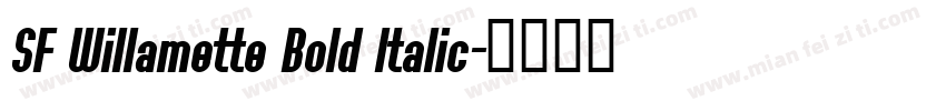SF Willamette Bold Italic字体转换